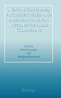 New Algorithms, Architectures and Applications for Reconfigurable Computing