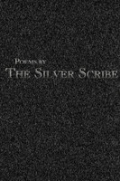 Poems by the Silver Scribe