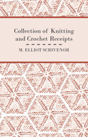 Collection of Knitting and Crochet Receipts - Fully Illustrated