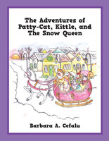 The Adventures of Patty-Cat, Kittle, and The Snow Queen