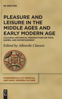 Pleasure and Leisure in the Middle Ages and Early Modern Age