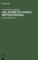 Les Ayoré du Chaco septentrional