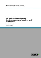 Der Medizinische Dienst der Krankenversicherung.Verfahren und Rechtsschutz