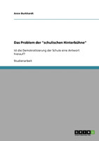 Das Problem der "schulischen Hinterbühne"