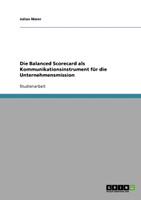 Die Balanced Scorecard als Kommunikationsinstrument für die Unternehmensmission