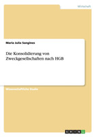 Die Konsolidierung von Zweckgesellschaften nach HGB