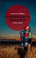 Ausgewählte Gedichte 1998-2002