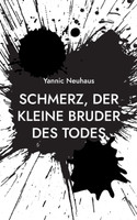 Schmerz, der kleine Bruder des Todes