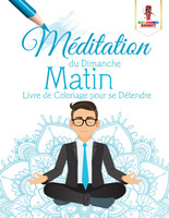 Méditation du Dimanche Matin