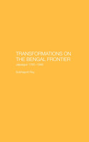 Transformations on the Bengal Frontier