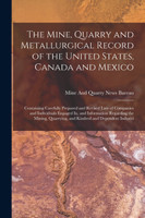 The Mine, Quarry and Metallurgical Record of the United States, Canada and Mexico