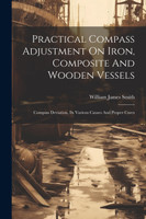 Practical Compass Adjustment On Iron, Composite And Wooden Vessels