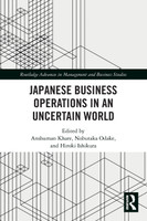 Japanese Business Operations in an Uncertain World
