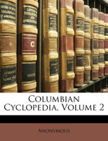 Columbian Cyclopedia, Volume 2