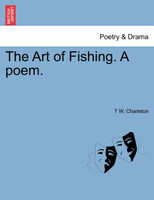 The Art of Fishing. A poem.