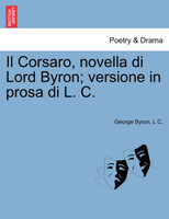 Il Corsaro, novella di Lord Byron; versione in prosa di L. C.