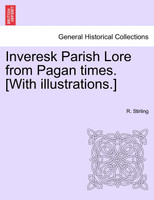 Inveresk Parish Lore from Pagan times. [With illustrations.]