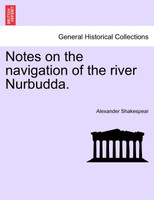 Notes on the navigation of the river Nurbudda.