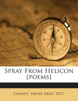 Spray From Helicon [poems]