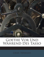 Goethe Vor Und Während Des Tasso