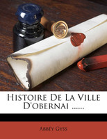 Histoire de La Ville D'Obernai ......