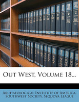 Out West, Volume 18...