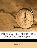 New Castle, Historice And Picturesque...