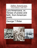 Lyra Americana, or, Verses of praise and faith, from American poets.