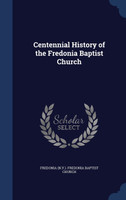 Centennial History of the Fredonia Baptist Church