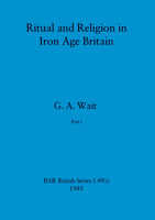 Ritual and Religion in Iron Age Britain, Part i
