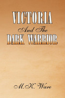 Victoria and the Dark Warrior