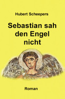 Sebastian sah den Engel nicht