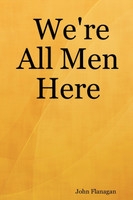 We're All Men Here