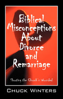 Biblical Misconceptions About Divorce and Remarriage