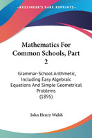 Mathematics For Common Schools, Part 2