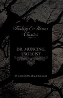 Dr. Muncing, Exorcist (Fantasy and Horror Classics)