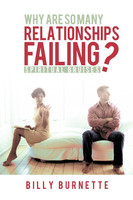 Why Are So Many Relationships Failing?