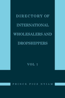 Directory of International Wholesalers and Dropshippers Vol 1