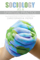 Sociology as a Spiritual Practice