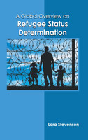 A Global Overview on Refugee Status Determination