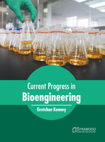 Current Progress in Bioengineering