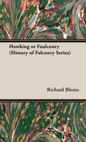 Hawking or Falconry (History of Falconry Series)