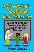 Not Another Book for New Teachers