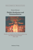 Politik, Konfession und Kommunikation