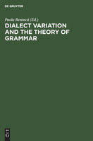 Dialect Variation and the Theory of Grammar