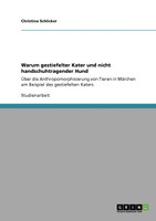 Warum gestiefelter Kater und nicht handschuhtragender Hund