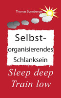 Selbstorganisierendes Schlanksein
