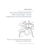 Das letzte Indogermanisch lebte noch lange - in der Umgebung von Korschenbroich