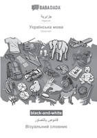 BABADADA black-and-white, Algerian (in arabic script) - Ukrainian  (in cyrillic script), visual dictionary (in arabic script) - visual dictionary (in cyrillic script)