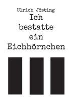 Ich bestatte ein Eichhörnchen